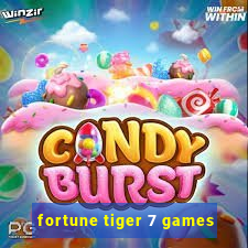 fortune tiger 7 games